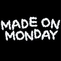 Made on Monday